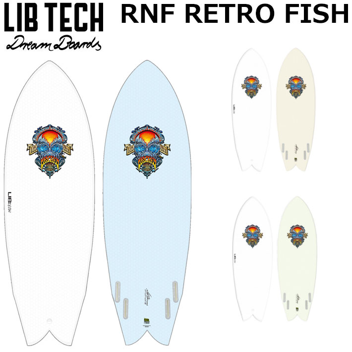 LIBTECH サーフボード リブテック RNF RETRO FISH 5'5 / 5'7 / 5'9