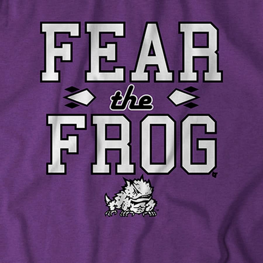 TCU Football: Fear the Frog Shirt + Hoodie - TCU Licensed - BreakingT
