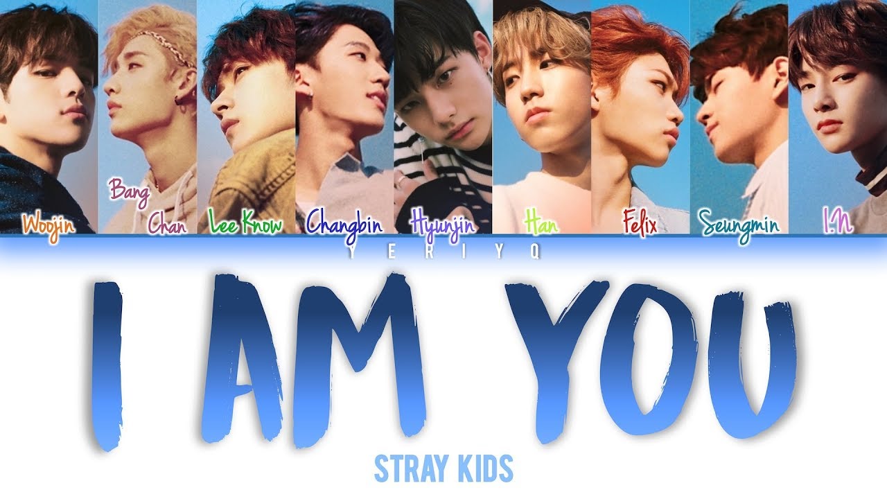 Stray Kids - I am YOU Lyrics (Color Coded Han/Rom/Eng) - YouTube
