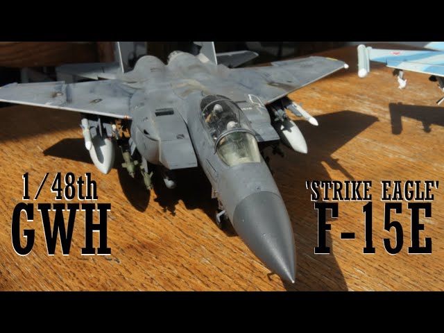 1/48 F-15E 'Strike Eagle' | Great Wall Hobby - YouTube