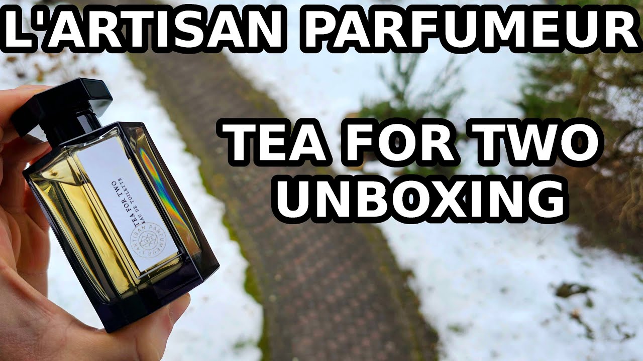 L'Artisan Parfumeur Tea For Two Unboxing / First Impressions - My