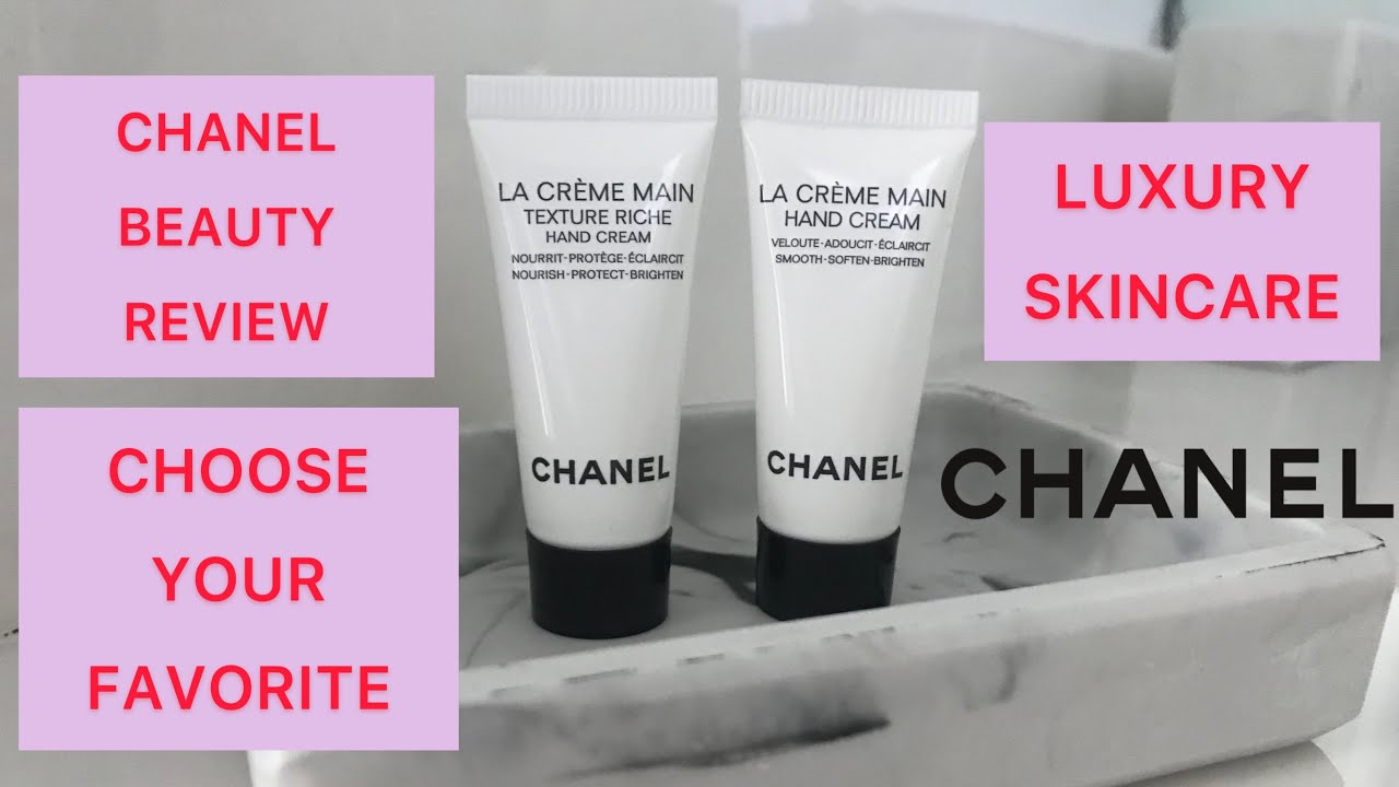 CHANEL LA CRÈME MAIN VS TEXTURE RICHE | Quality, Scent, Formula