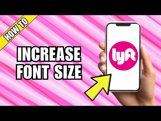 How to Increase Font Size on Lyft - YouTube
