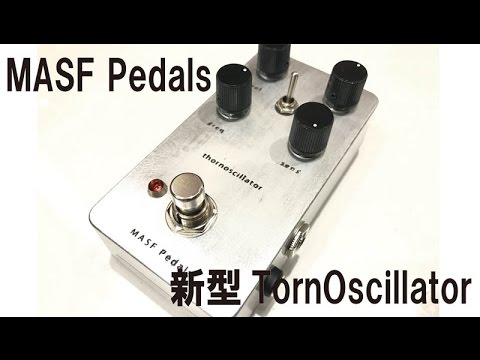 Masf Pedals 新型Thorn Oscillator - YouTube