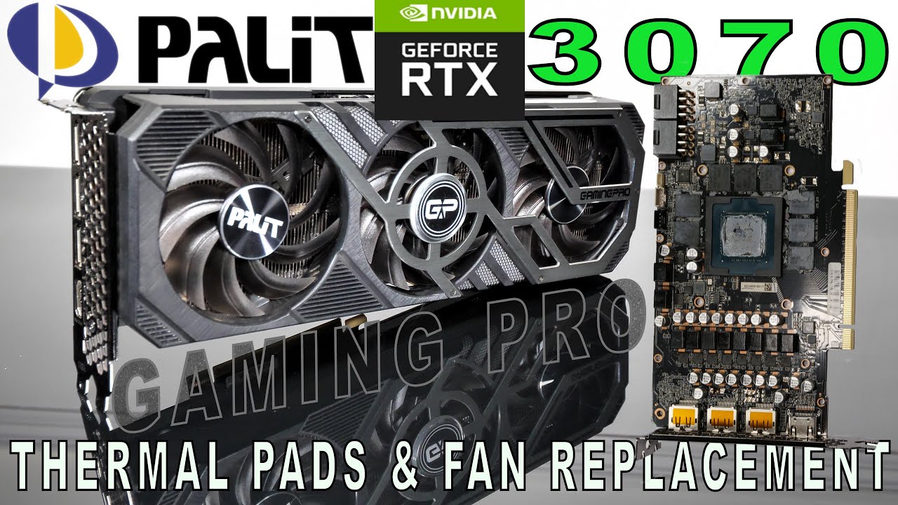 PALIT RTX 3070 GamingPro 8GB | THERMAL PADS & FAN REPLACEMENT