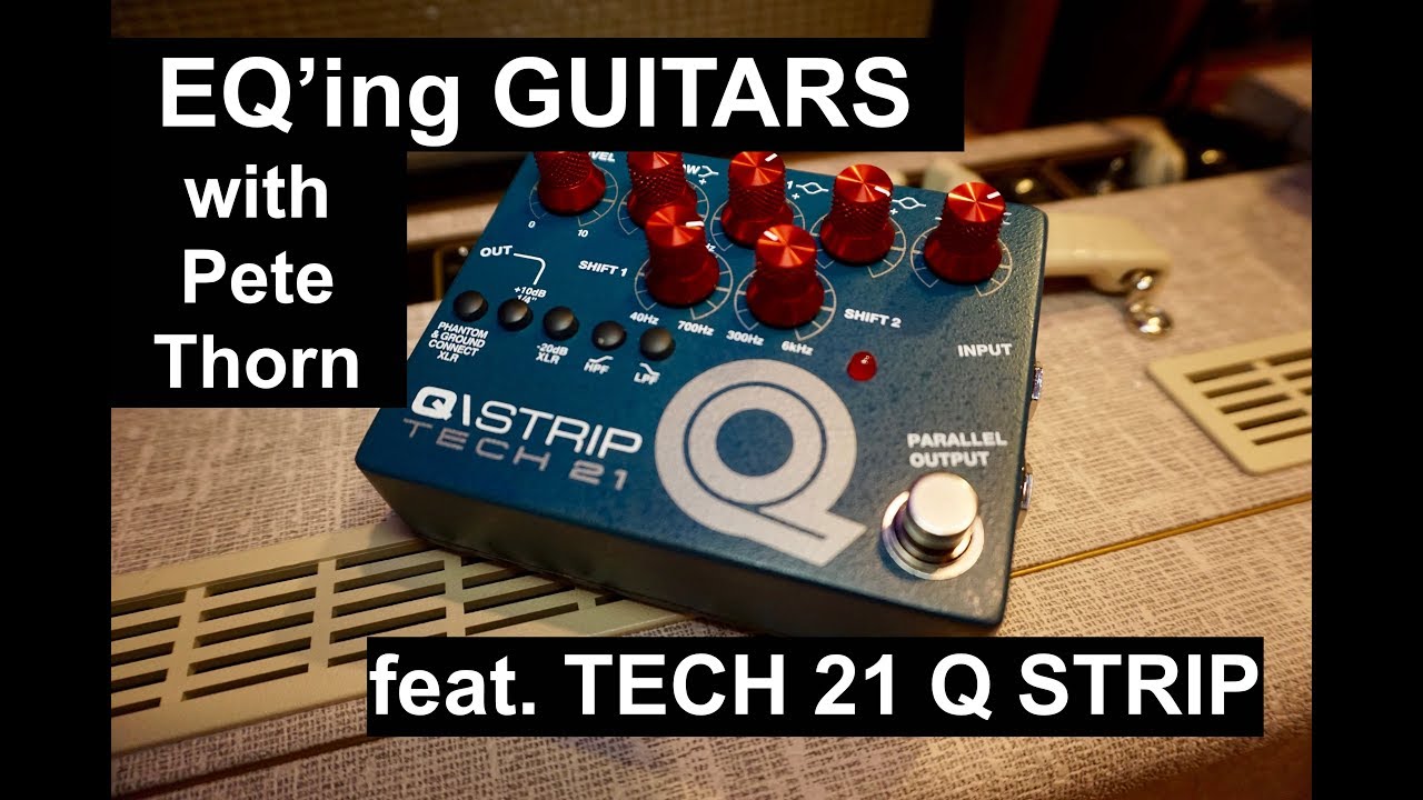 TECH21 Q/STRIP チャンネルストリップ機材レビューちょっとの変化で