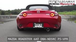 MAZDA ROADSTER DBA-ND5RC HKS LEGAMAX Sports - YouTube