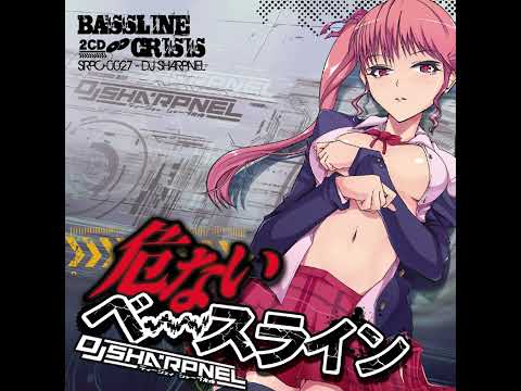 DJ Sharpnel – 危ないベースライン = Bassline Crisis – 2 x CD (Album