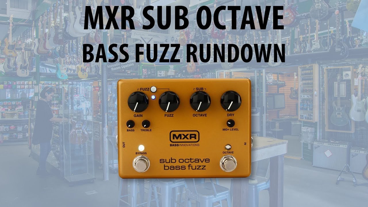 MXR Sub Octave Bass Fuzz Rundown - YouTube