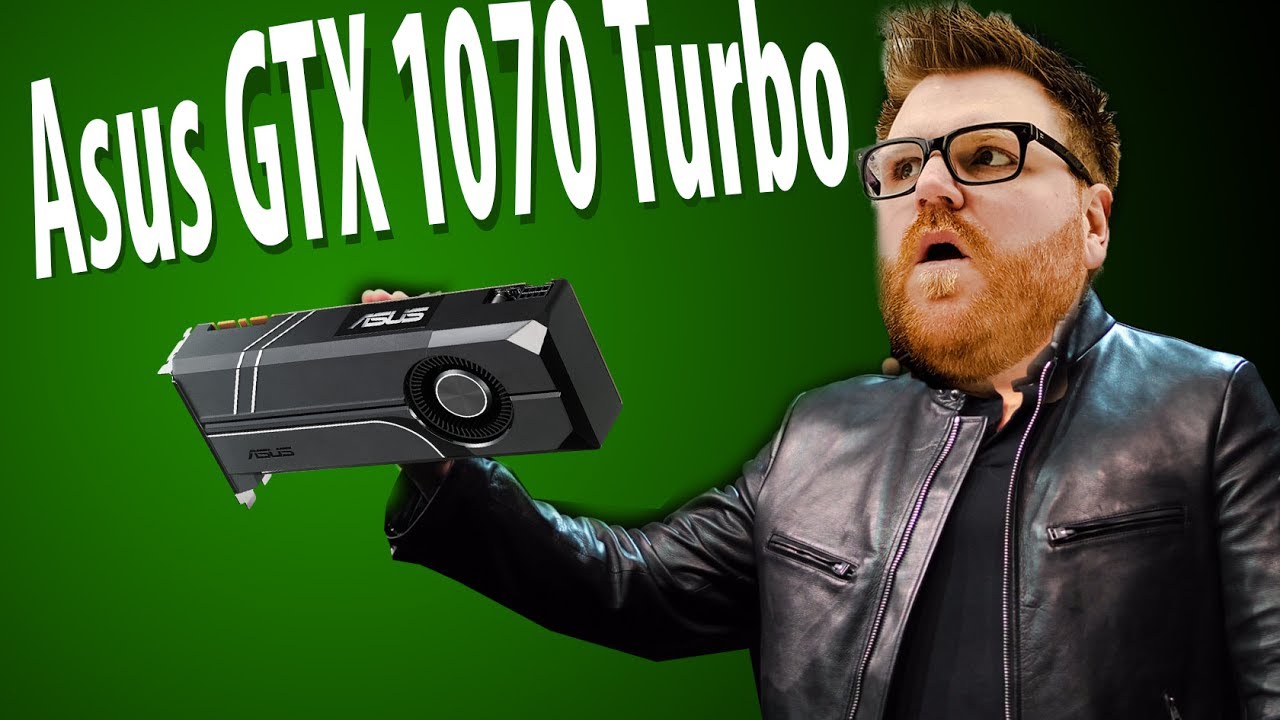 Asus Geforce GTX 1070 Turbo Review - Cool and Quiet FAST