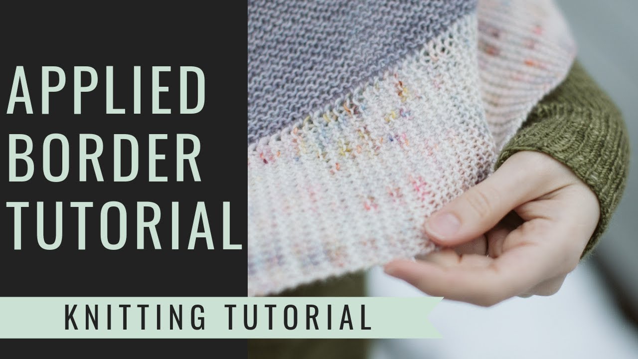 How to Knit an Applied Border - Applied Border Knitting Tutorial