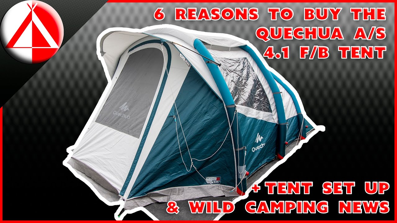 6 Reasons to buy the Quechua Air Seconds 4.1 F&B Plus Wild Camping