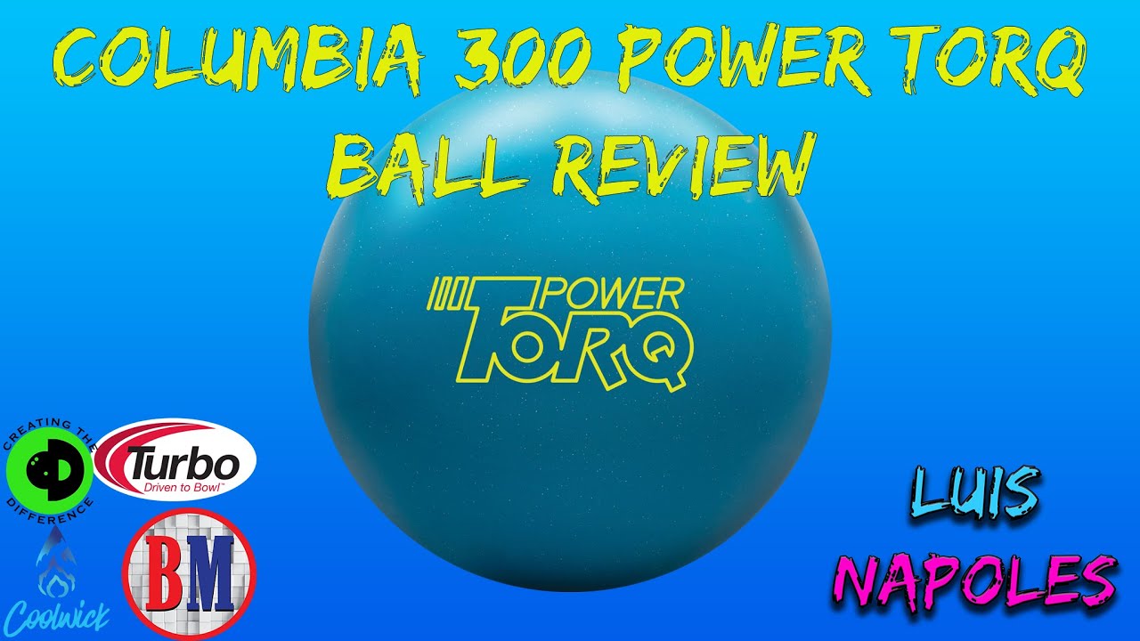 Columbia 300 Power Torq Ball Review By Luis Napoles | My First