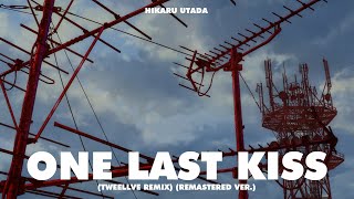 宇多田ヒカル - One Last Kiss (Tweellve Remix) With Evangelion 3.0+