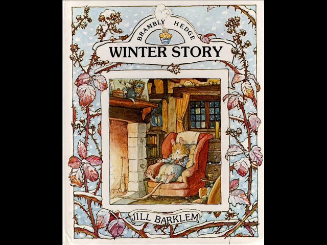 Winter Story || Out of Print Audiobooks || Brambly Hedge || Jill