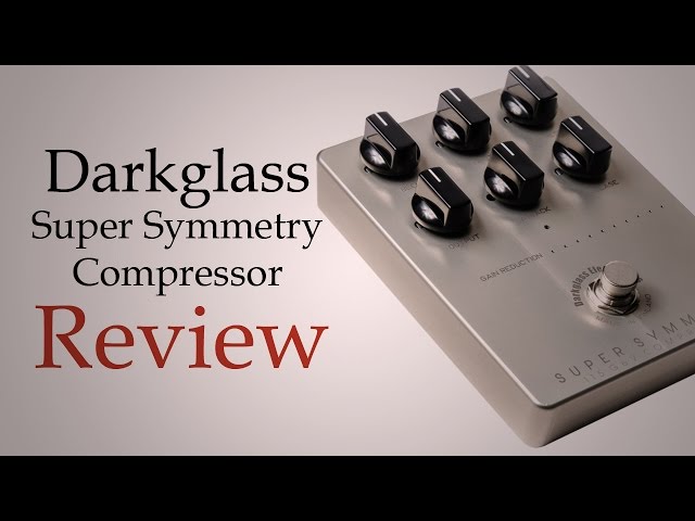 Darkglass Super Symmetry Compression Review - YouTube