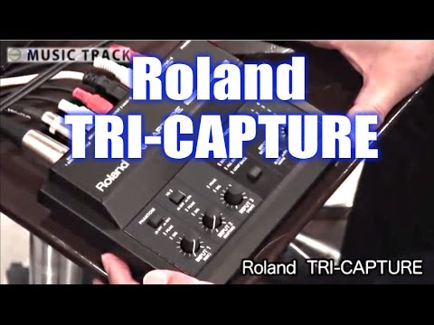 DEMO】ROLAND TRI-CAPTURE - YouTube