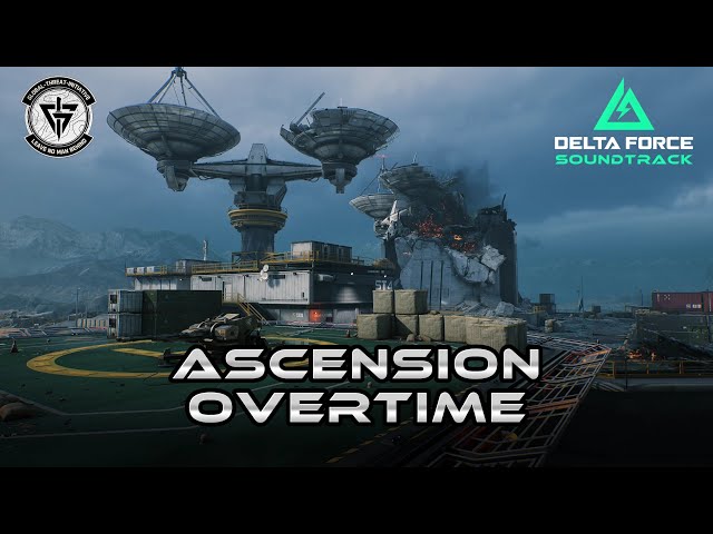 ♫ Delta Force Soundtrack: Ascension Overtime | A Delta Nomad