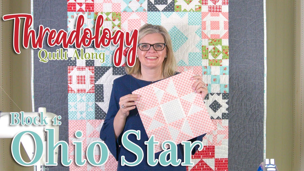 2019 Threadology Quilt Along - Block 1 Ohio Star | Fat Quarter