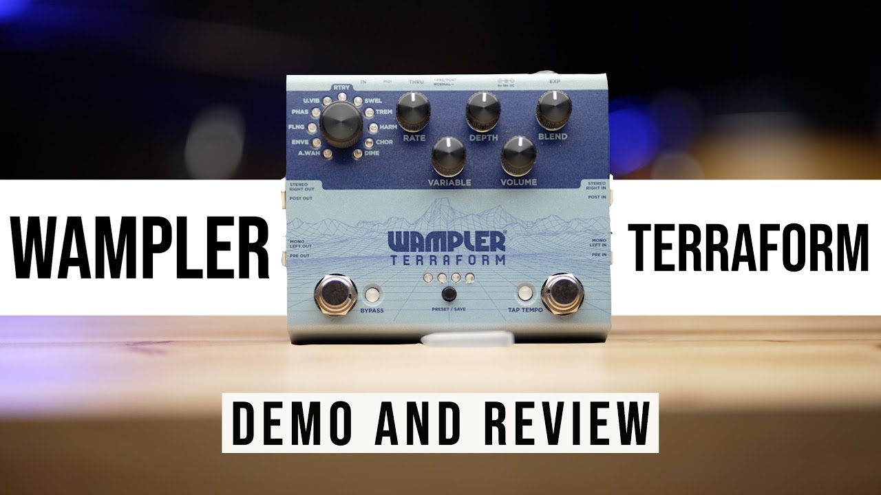 Wampler Terraform Modulation Multi Effect Pedal Demo and Review