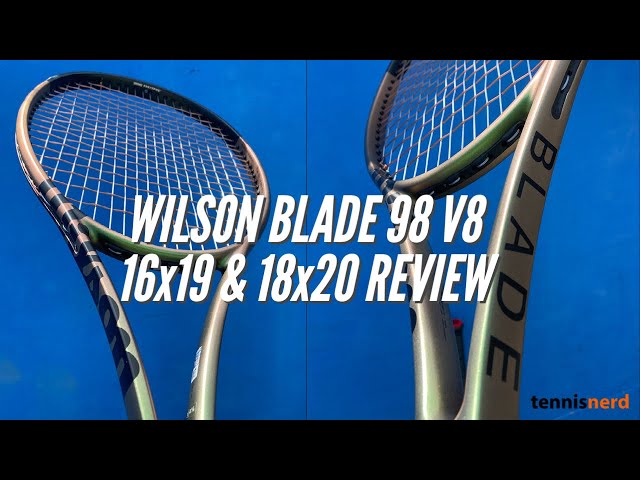 Wilson Blade 98 V8 Review 18x20 and 16x19 - YouTube