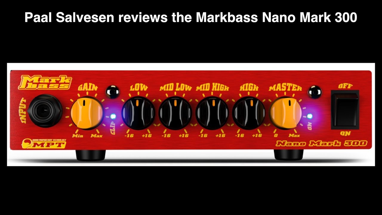 Bass Weekly - Markbass Nano Mark 300 - YouTube