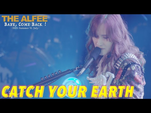 CATCH YOUR EARTH「2021 Summer Baby, Come Back！ 31. July. 2021