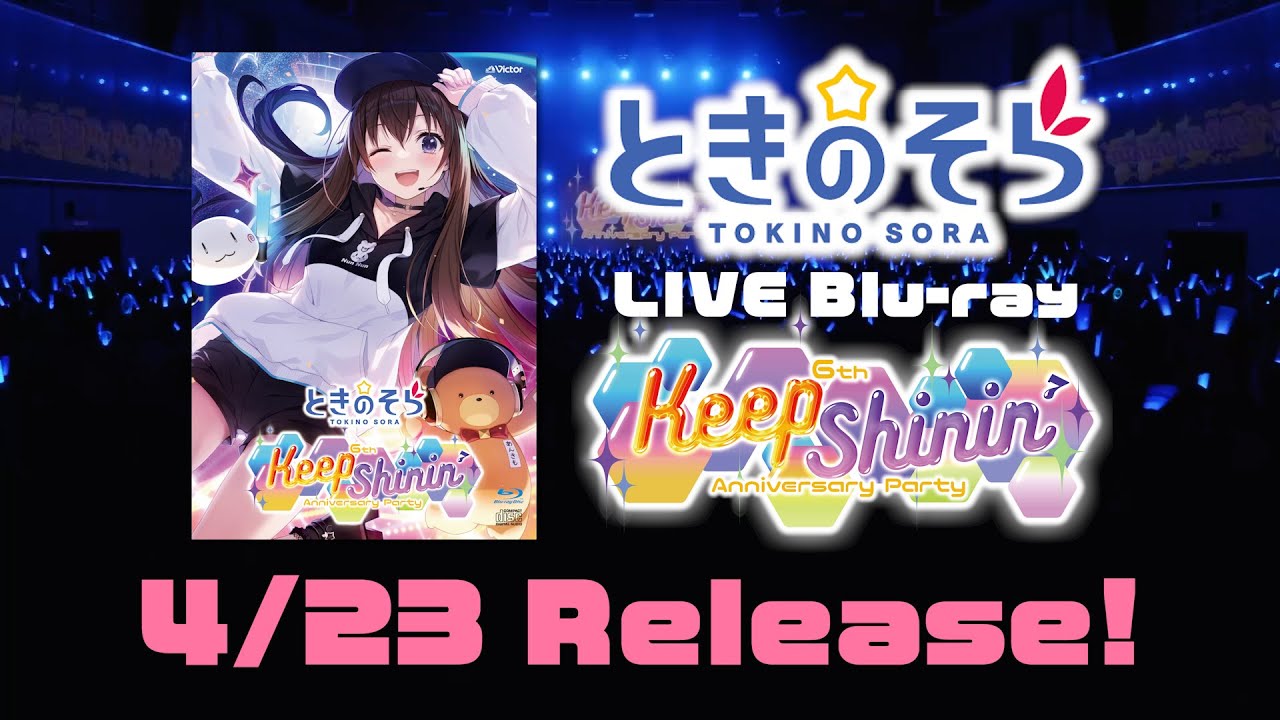 LIVE Blu-ray『ときのそら 6th Anniversary Party「Keep Shinin