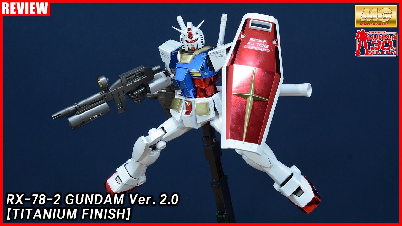 MG 1/100 RX-78-2 GUNDAM Ver2.0 TITANIUM FINISH [REVIEW] - YouTube