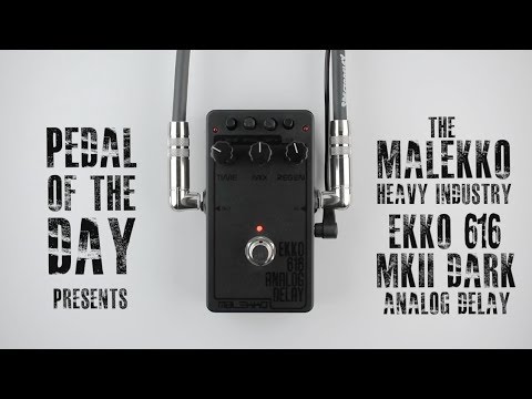 Malekko Heavy Industry Ekko 616 MkII Dark Analog Delay - YouTube
