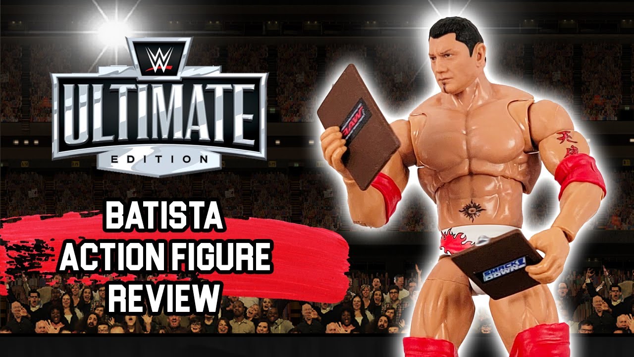 Mattel WWE Ultimate Edition Batista Unboxing & Review - YouTube