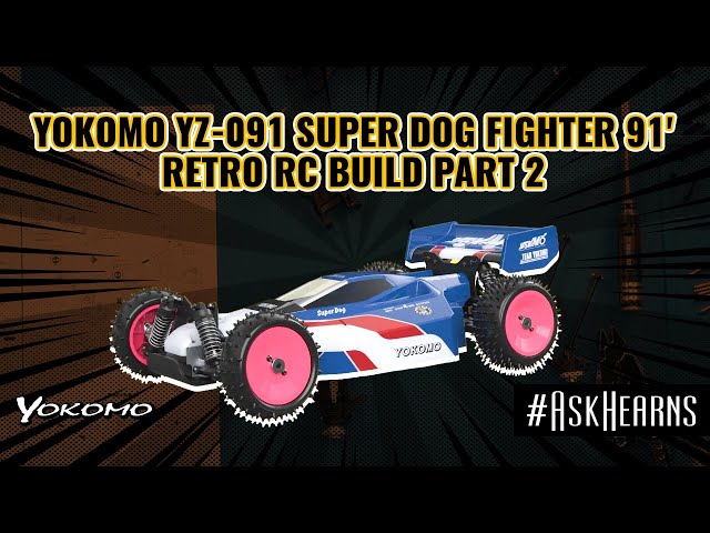 YOKOMO YZ-091 Super Dog Fighter 91' Retro RC | Build Part 2