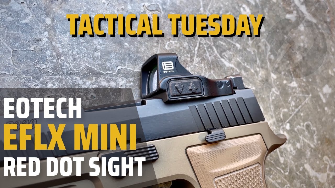 EOTECH EFLX MINI REFLEX REVIEW - TACTICAL TUESDAY - YouTube