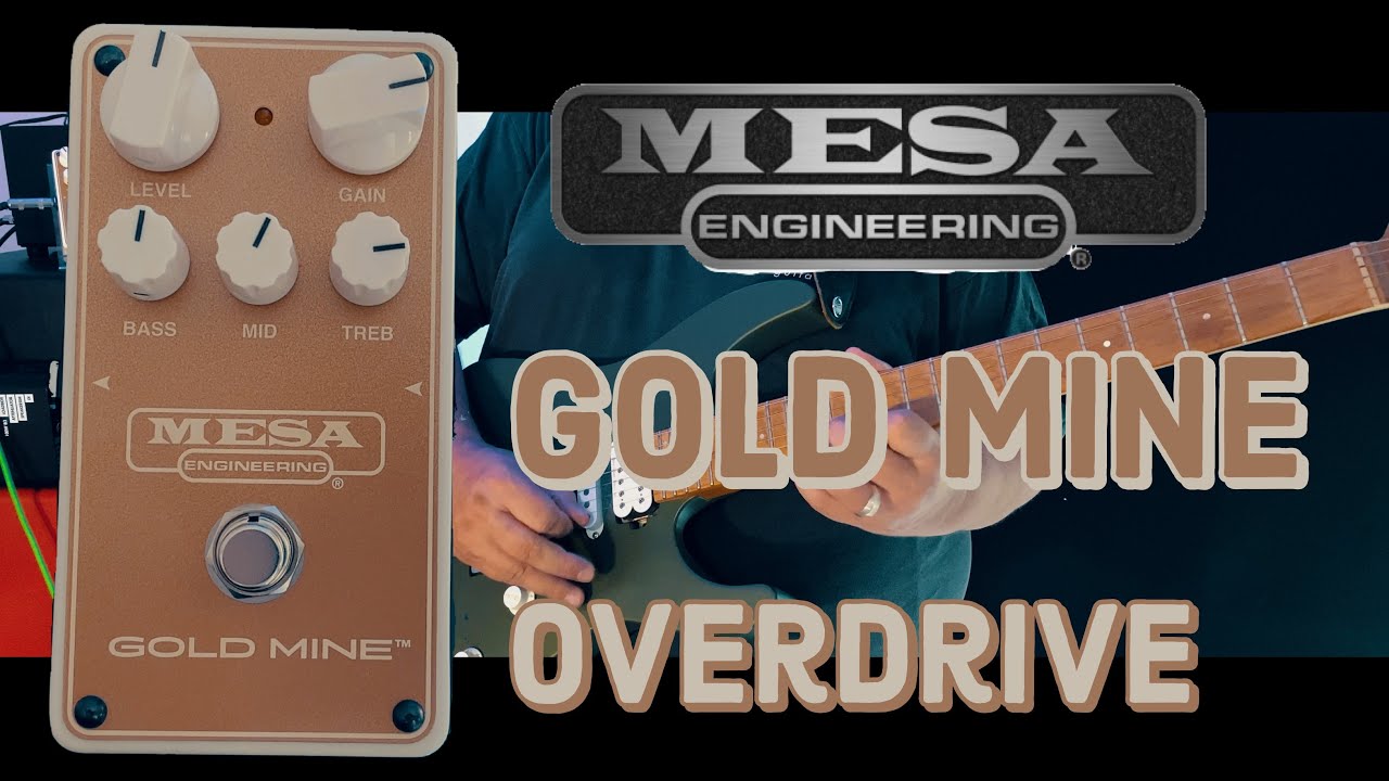 Mesa/Boogie GOLD MINE Overdrive Pedal - YouTube