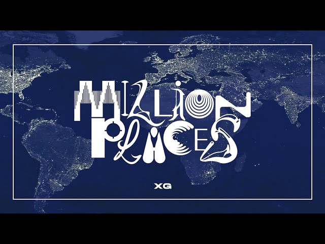 XG - MILLION PLACES - YouTube