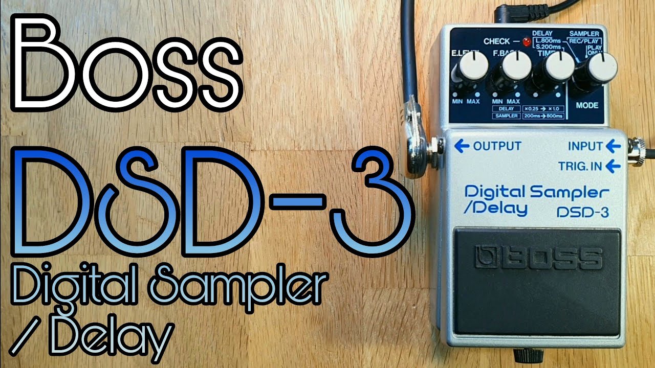 試奏動画】BOSS DSD-3 Digital Sampler / Delay 【BOSS COMPACT PEDAL