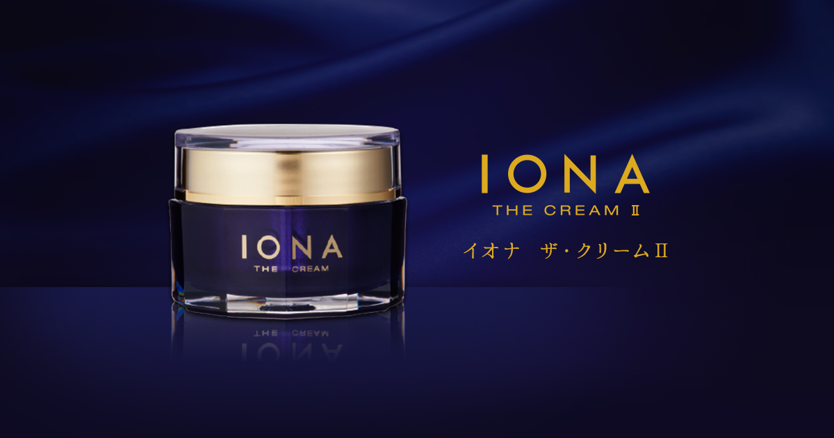贅沢な輝きを放つ肌へ＿イオナ ザ・クリームⅡ | ゼリア新薬