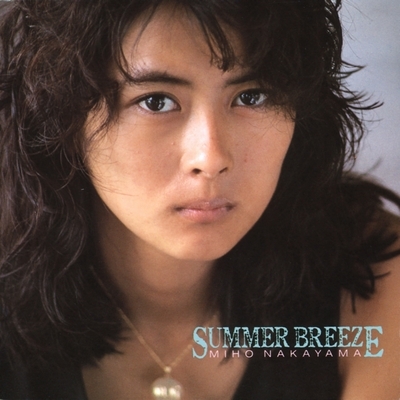 SUMMER BREEZE : 中山美穂 | HMV&BOOKS online - KICS-3263