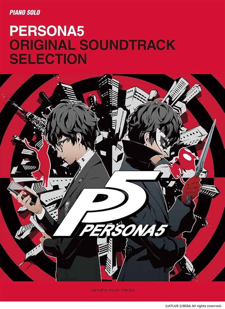 Piano Solo Persona5 Original Soundtrack Selection: 出版社: ヤマハ